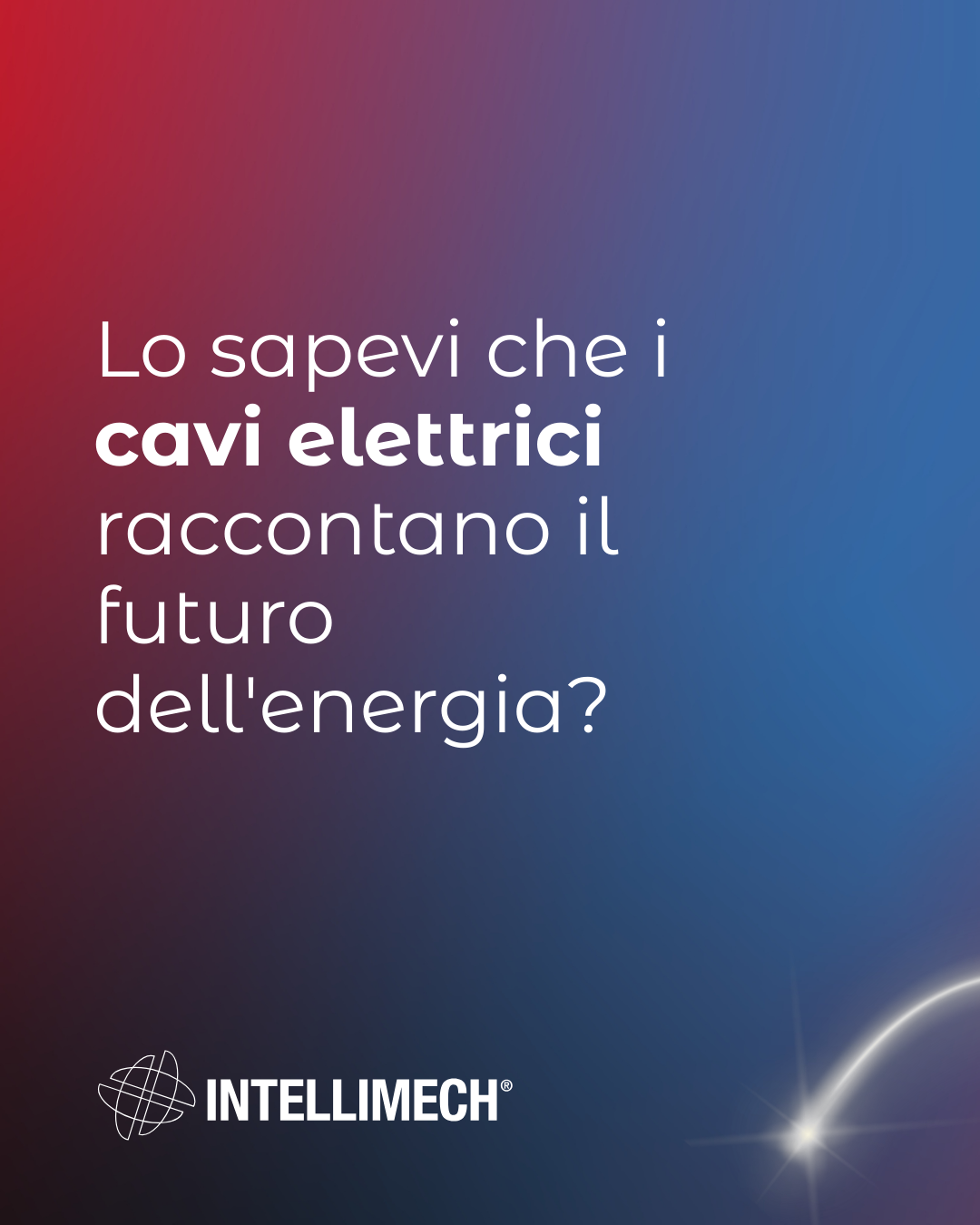 Lo sapevi che i cavi elettrici raccontano il futuro dell'energia?